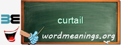 WordMeaning blackboard for curtail